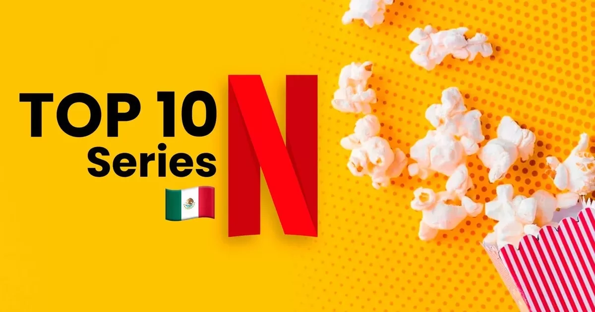 The best Netflix series in Mexico to watch today
