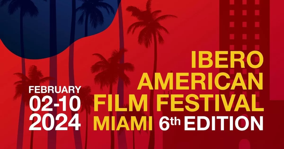 Ibero American Film Festival Miami celebrates 6th edition in February
