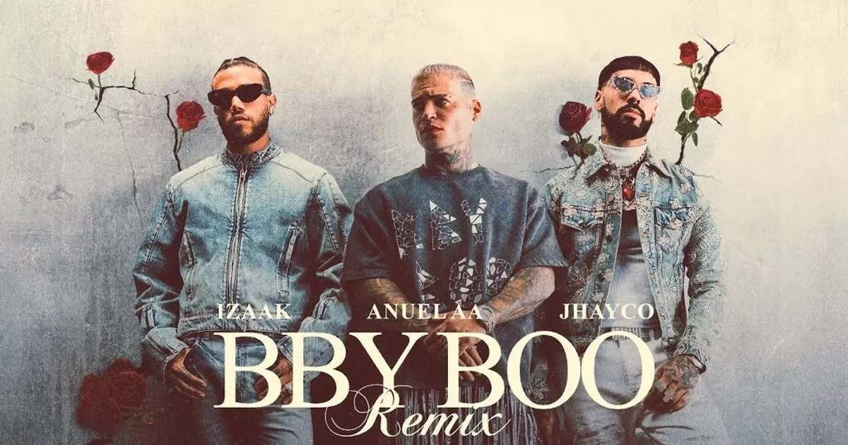 Anuel AA, Jhayco and iZaak come together on the song BBYBOORemix
